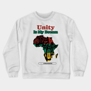 Unity Is My Dream Crewneck Sweatshirt